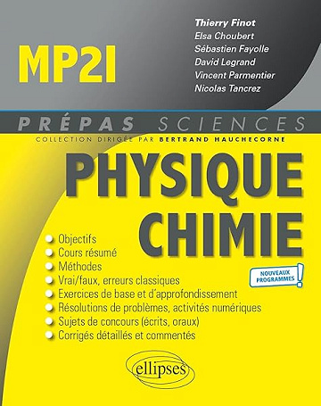 Physique-Chimie MP2I - Programme 2021 - Thierry Finot, Elsa Choubert, Sébastien Fayolle, David Legrand, Vincent Parmentier, Nicolas Tancrez