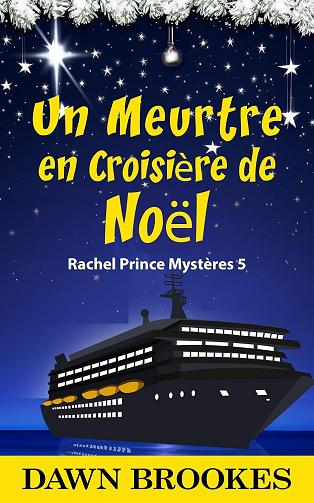 Dawn Brookes - Un Meurtre en Croisière de Noël (Rachel Prince Mystères t. 5) (2026)