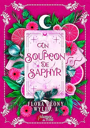 Un soupçon de saphyr - Flora Péony, Wylia A. (2026)