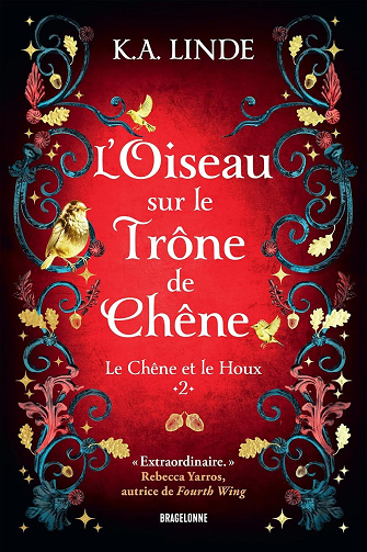K.A. Linde - Le Chêne et le Houx, T2 : L'Oiseau sur le trône de chêne (2026)