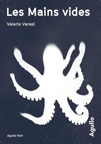 Les Mains vides - Valerio Varesi