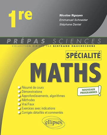 Spécialité Mathématiques - Première - nouveaux programmes - Nicolas Nguyen, Stéphane Daniel, Emmanuel Schneider