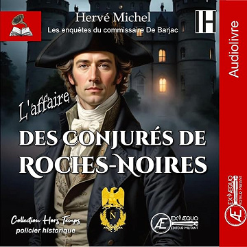 L'affaire des conjurés de Roches-Noires: Les enquêtes du commissaire De Barjac, Vol. 1 - Hervé Michel (2026)