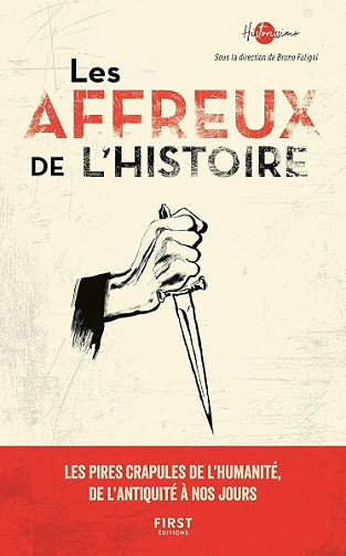 Les affreux de l'Histoire - Collectif