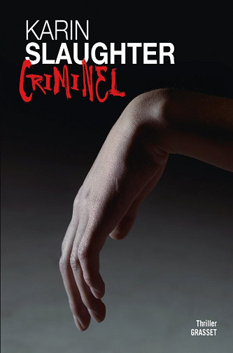 Criminel - Karin Slaughter