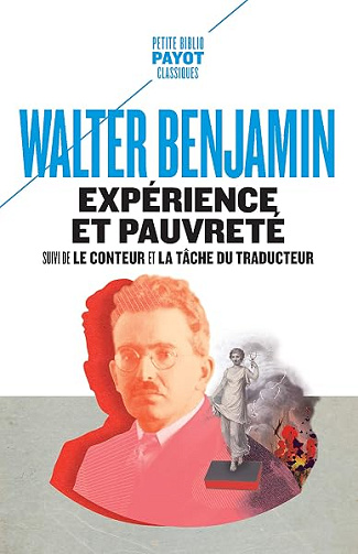 Expérience et pauvreté: suivi de : "Le conteur" et "La tâche du traducteur" - Walter Benjamin