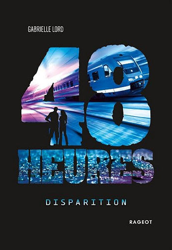 48 heures: Disparition - Gabrielle Lord