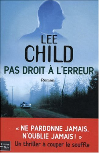 Pas droit à l'erreur - Lee Child