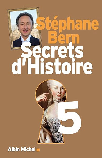 Secrets d'Histoire - tome 5 - Stéphane Bern