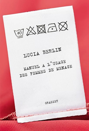 Manuel à l'usage des femmes de ménage - Lucia Berlin