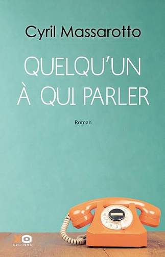 Quelqu'un à qui parler - Cyril Massarotto