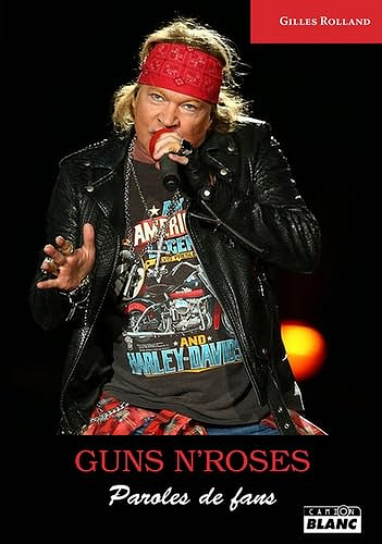 Guns N'Roses Paroles de fans - Gilles Rolland