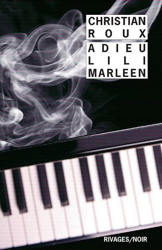 Adieu Lili Marleen - Christian Roux