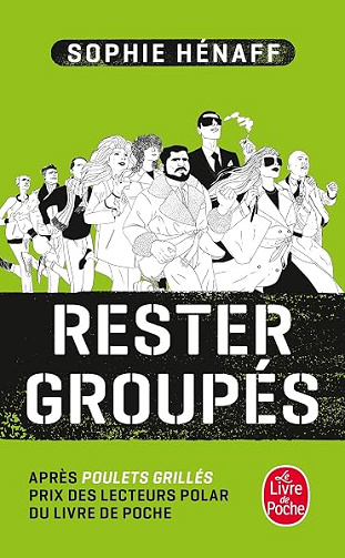 Rester groupés - Sophie Hénaff