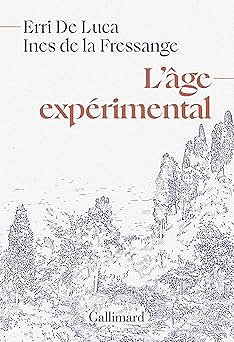 L'âge expérimental - Erri De Luca, Ines de la Fressange (2026)