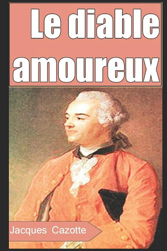 Le diable amoureux - Jacques Cazotte