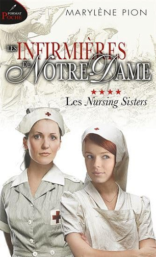 Les infirmieres de notre-dame v 04 les nursing sisters - Marylène Pion