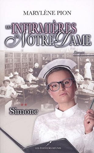 Les infirmières de Notre-Dame 02 : Simone - Marylène Pion
