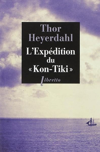 L'expédition du Kon-Tiki: Sur un radeau a travers le Pacifique - Thor Heyerdahl