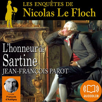 L'honneur de Sartine: Les enquêtes de Nicolas Le Floch 9 - Jean-François Parot