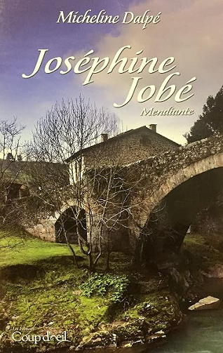 Mendiante T.01 Joséphine Jobé -  Micheline Dalpé