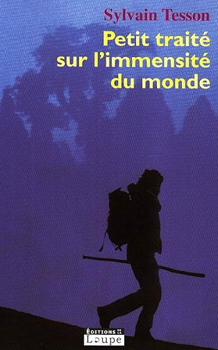 Petit traité sur l'immensité du monde (grands caractères) - Sylvain Tesson