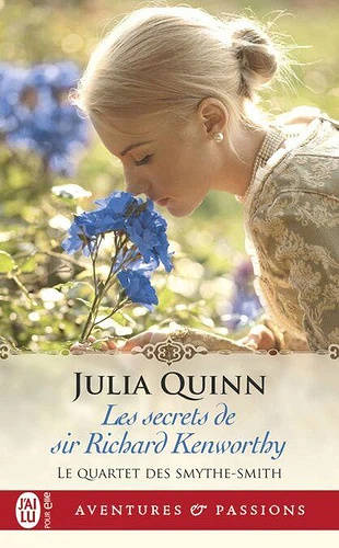 Le Quartet des Smythe-Smith Tome 4 - Les secrets de Sir Richard Kenworthy - Julia Quinn