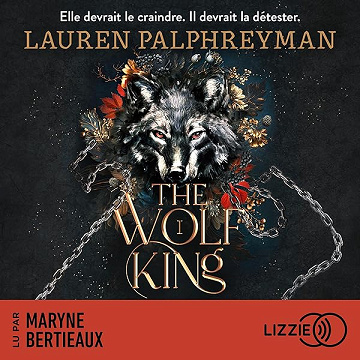 The Wolf King: The Wolf King, Tome 1 - Lauren Palphreyman, Lucie Marcusse, Timothée Roblin (2026)