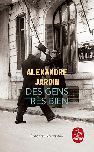 Des gens très bien - Alexandre Jardin