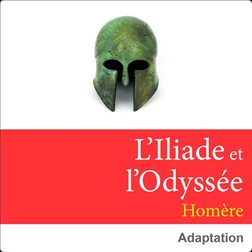 L'Iliade et l'Odyssée - Homère