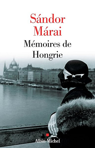 Mémoires de Hongrie - Sándor Márai