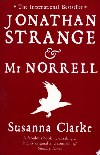 Jonathan Strange & Mr Norrell - Susanna Clarke