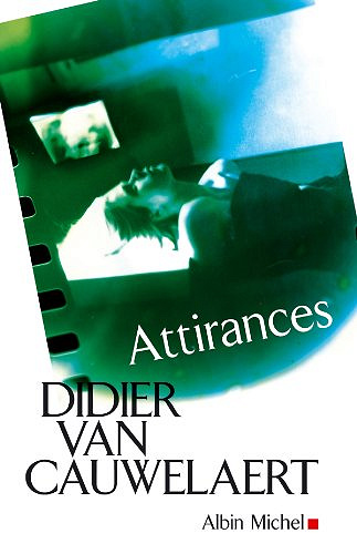 Attirances - Didier Van Cauwelaert
