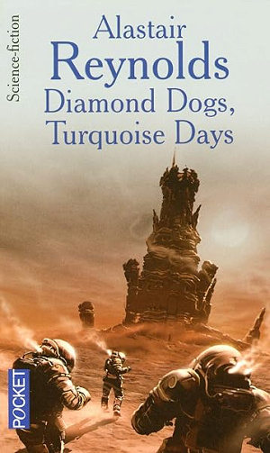 Diamond Dogs, Turquoise Days - Alastair Reynolds