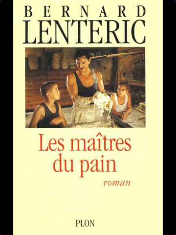 Les Maîtres du pain - Bernard Lenteric