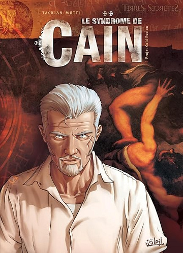 Le Syndrôme de Caïn T01 - Projet Cold Fusion - Niko Tackian