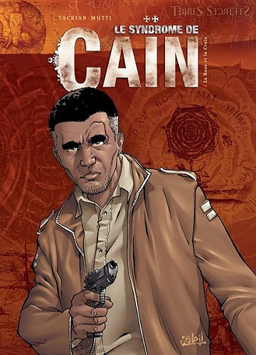 Le Syndrôme de Caïn T04 - La Rose et la Croix - Niko Tackian