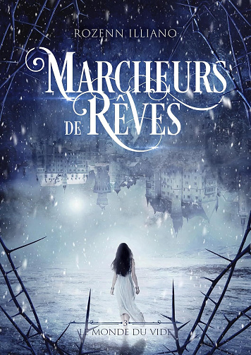 Rozenn Illiano - Le Monde du Vide: Marcheurs de rêves - tome 3 (2026)