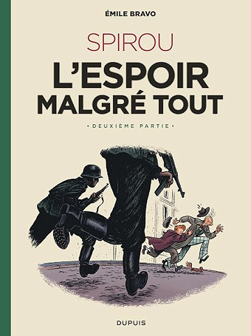 Le Spirou d'Emile Bravo - Tome 3 - Spirou l'espoir malgré tout (Deuxième partie) - Bravo