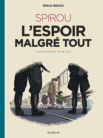 Le Spirou d'Emile Bravo - Tome 4 - SPIROU l'espoir malgré tout (Troisième partie) - Bravo
