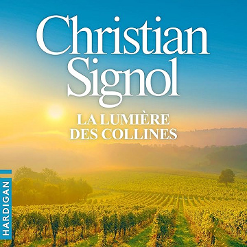 La lumière des collines - Christian Signol (2025)