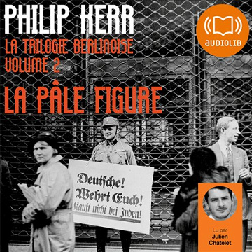 La pâle figure: La trilogie berlinoise 2 - Philip Kerr, Gilles Berton
