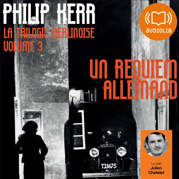Un requiem allemand: La trilogie berlinoise 3 - Philip Kerr