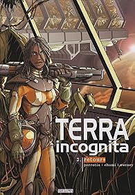 Terra incognita, Tome 3 : Retours - Serge Perrotin, Chami, Jean Verney