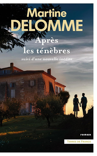 Martine Delomme - Après les ténèbres - suivi d'une nouvelle inédite (Terres de France) (2026)