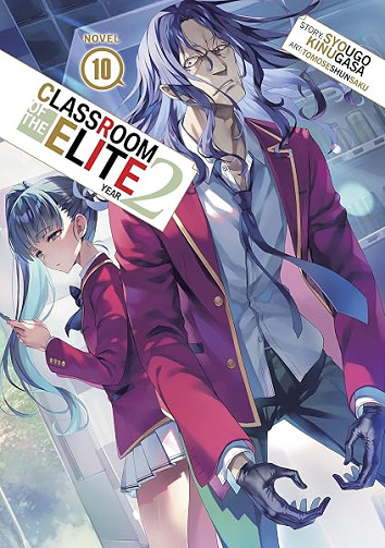Classroom of the Elite: Year 2 (Light Novel) Vol. 10 - Syougo Kinugasa (2025)