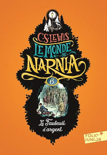 Le Monde de Narnia (Tome 6) - Le Fauteuil d'argent - Clives Staples Lewis