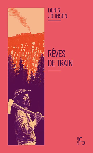 Denis Johnson - Rêves de train (2026)