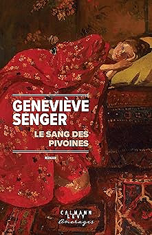 Le sang des pivoines - Geneviève Senger (2026)