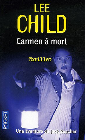 Carmen à mort - Lee Child